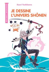 Picture of Je dessine l'univers Shônen