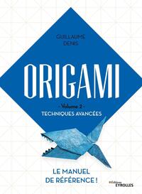 Image de Origami Volume 2 Techniques avancées