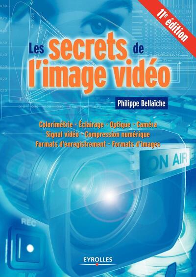 Picture of Les secrets de l'image vidéo, 11e édition