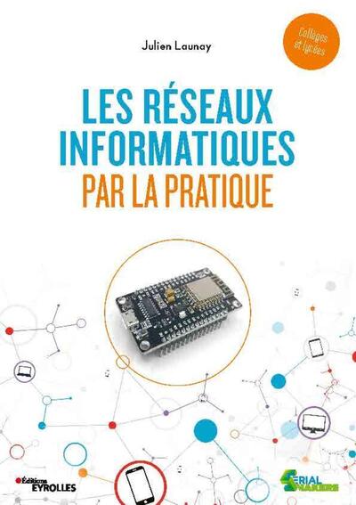 Picture of Les réseaux informatiques par la pratique