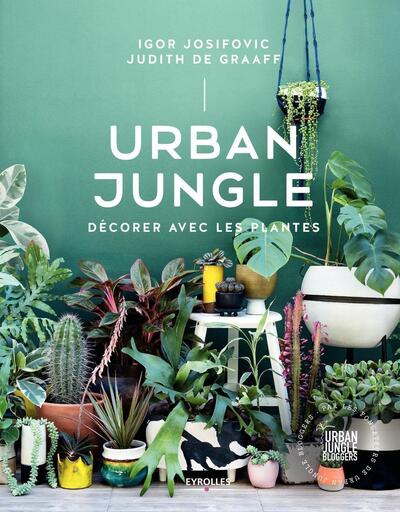 Picture of Urban Jungle - Décorer avec les plantes