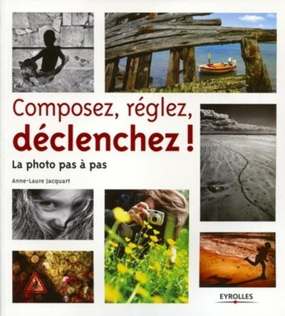 Image de Composez, réglez, déclenchez !