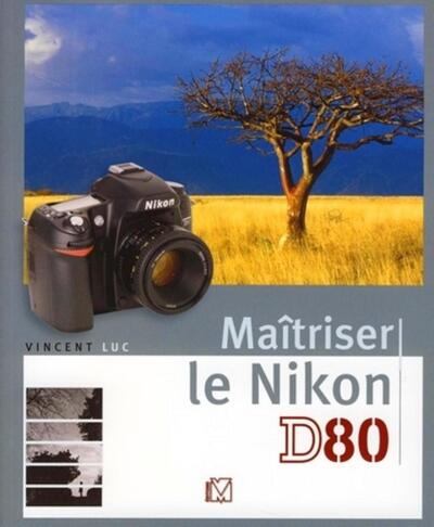 Picture of Maitriser le Nikon D80