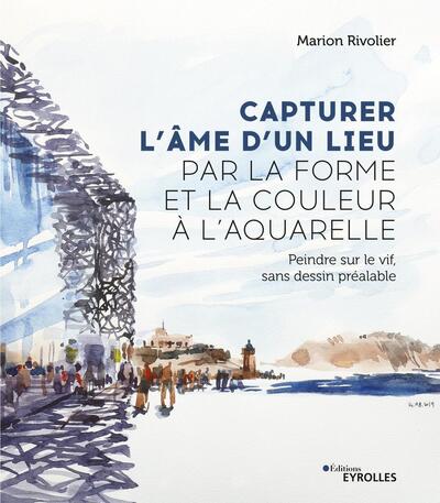Picture of Capturer l'âme d'un lieu par la forme et la couleur à l'aquarelle