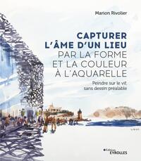 Picture of Capturer l'âme d'un lieu par la forme et la couleur à l'aquarelle
