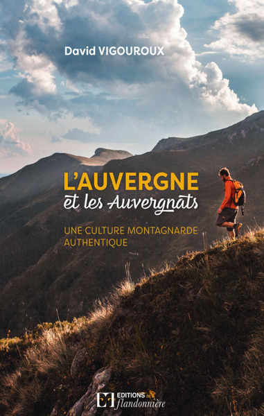 Picture of L'AUVERGNE ET LES AUVERGNATS UNE CULTURE MONTAGNARDE AUTHENTIQUE