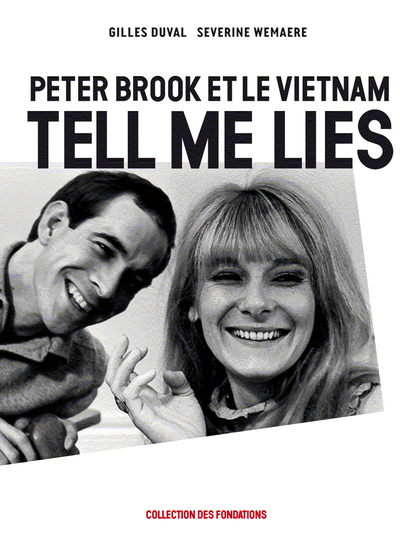 Image de TELL ME LIES - PETER BROOK ET LE VIETNAM