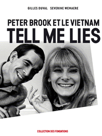 Image de TELL ME LIES - PETER BROOK ET LE VIETNAM