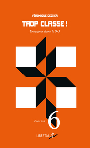 Image de TROP CLASSE ! - ENSEIGNER DANS LE 9-3