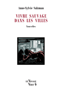 Picture of VIVRE SAUVAGE DANS LES VILLES. Nouvelles