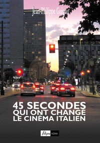 Picture of 45 SECONDES QUI ONT CHANGE LE CINEMA ITALIEN