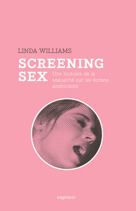 Image de SCREENING SEX - HISTOIRE DE LA SEXUALITE SUR LES ECRANS