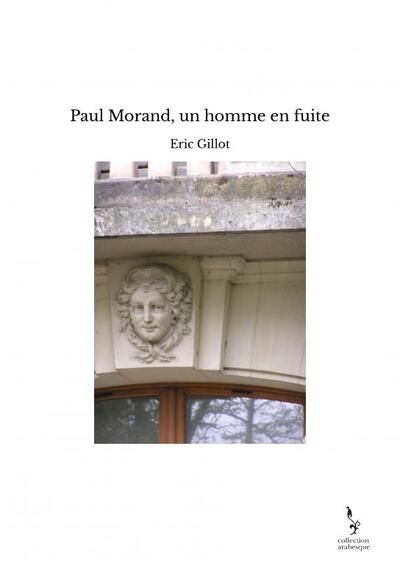 Image de Paul Morand, un homme en fuite