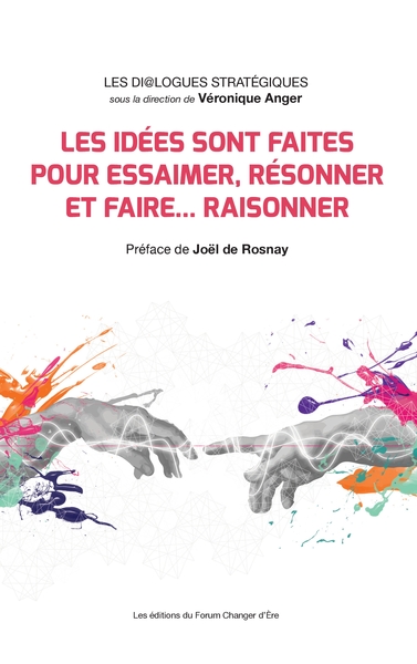 Picture of Les idées sont faites pour essaimer, résonner et faire... raisonner !