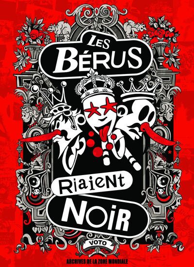 Picture of LES BERUS RIAIENT NOIR : UNE HISTOIRE DU GROUPE BERURIER NOIR