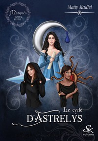 Image de Les cycle d'Astrelys 3