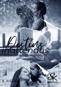 Picture of Destins inattendus, 3 amies, 3 amours