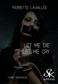 Picture of Let me die - Let me cry