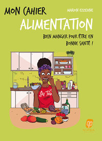 Picture of Mon cahier alimentation Afro - Bien manger pour être en bonne santé !