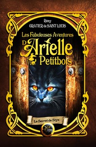 Picture of Les fabuleuses aventures d'Arielle Petitbois t.5 : Le secret de Styx