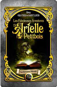 Picture of Les fabuleuses aventures d'Arielle Petitbois tome 4 : Le grimoire maudit