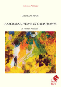 Picture of ANACROUSE, HYMNE ET CATASTROPHE