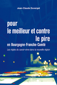 Picture of Pour le meilleur et contre le pire en Bourgogne-Franche-Comté