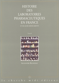 Image de Histoire des laboratoires pharmaceutiques en France et de leurs médicaments - tome 2