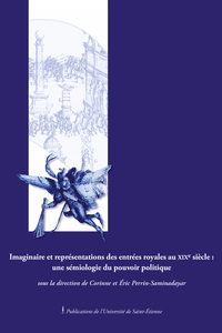 Picture of Imaginaire et representations des entrées royales au 19e
