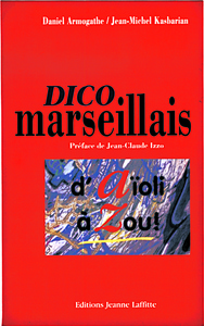 Image de Dico marseillais - d'aïoli à zou !