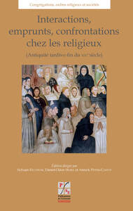 Picture of Interactions, emprunts, confrontations chez les religieux