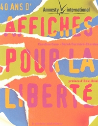 Picture of 40 ans d'affiches pour la liberté Amnesty international