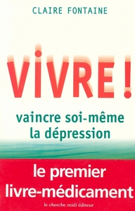 Picture of Vivre ! vaincre soi-même la dépression
