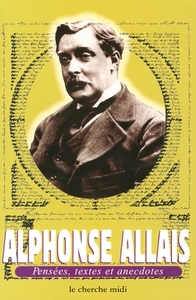 Image de Alphonse Allais - Pensées, textes et anecdotes
