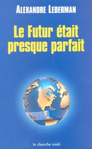 Image de Le futur était presque parfait