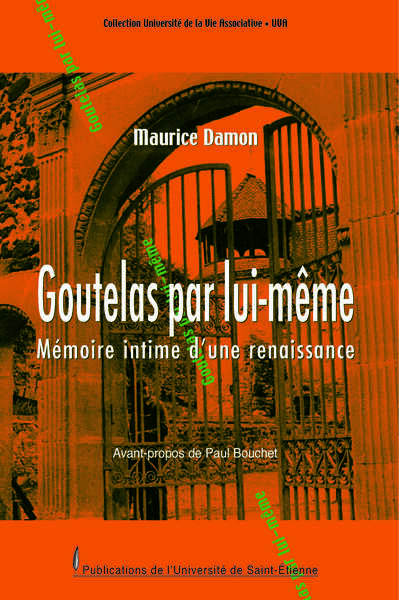 Image de Goutelas par lui-même. Mémoire intime d'une renaissance
