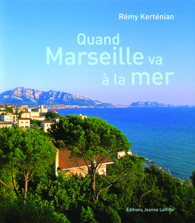 Image de Quand Marseille va à la mer