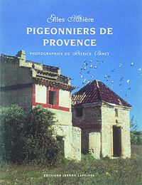 Image de Pigeonniers de Provence - de l'art et de la manière du colombier