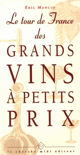 Image de Le tour de France des grands vins à petits prix