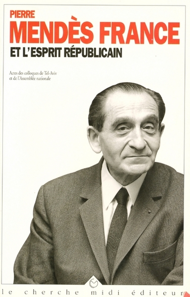 Image de Pierre Mendès France et l'esprit républicain