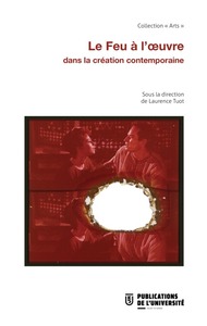 Image de Le feu à l'œuvre dans la création contemporaine