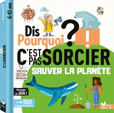 Image de Dis pourquoi - sauver la planète C'est pas sorcier