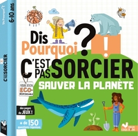 Image de Dis pourquoi - sauver la planète C'est pas sorcier