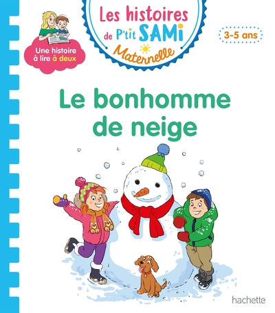 Picture of Les histoires de P'tit Sami Maternelle (3-5 ans) : Le bonhomme de neige de Sami et Julie