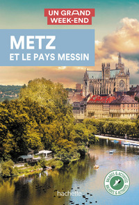 Image de Metz et le pays Messin Guide Un Grand Week-End
