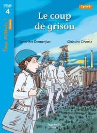 Picture of Le coup de grisou - Tous lecteurs ! Roman Niveau 4 - Livre élève - Ed. 2022