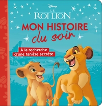 Picture of LE ROI LION - Mon Histoire du Soir - À la recherche d'une tanière secrète - Disney