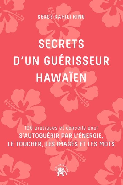 Image de Secrets d'un guérisseur Hawaïen