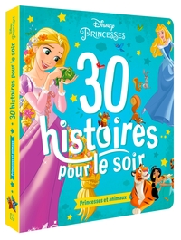 Picture of DISNEY PRINCESSES - 30 histoires pour le soir - Princesses et animaux