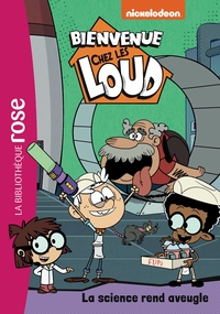 Image de Bienvenue chez les Loud 36 - La science rend aveugle
